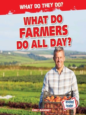 cover image of What Do Farmers Do All Day?